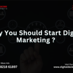 Why You should start Digital Marketing ?